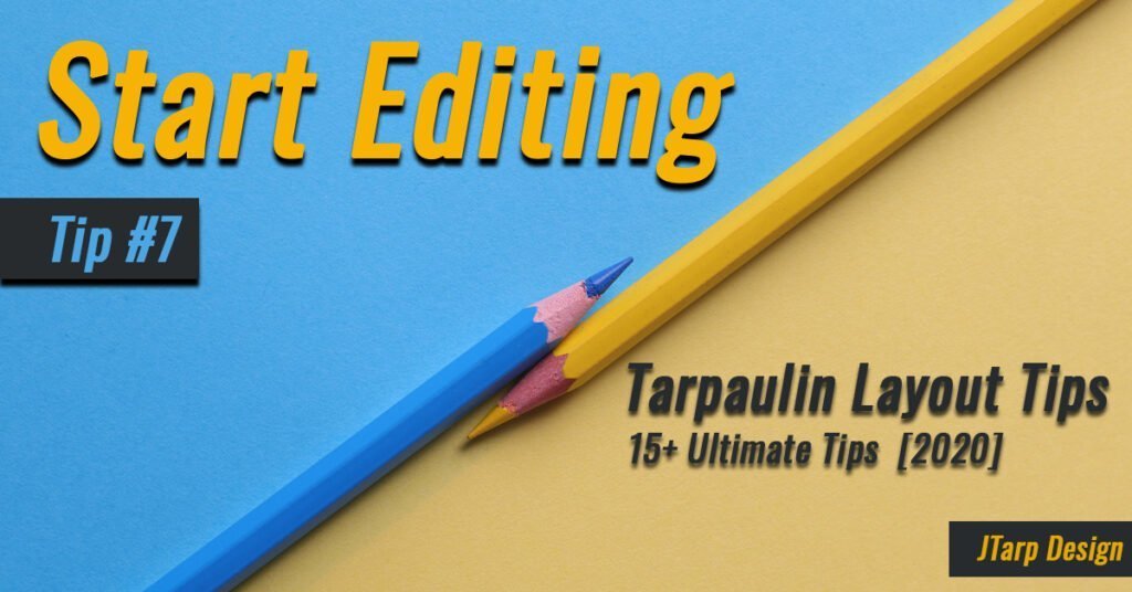 Tarpaulin Layout Tip 7 Start Editing