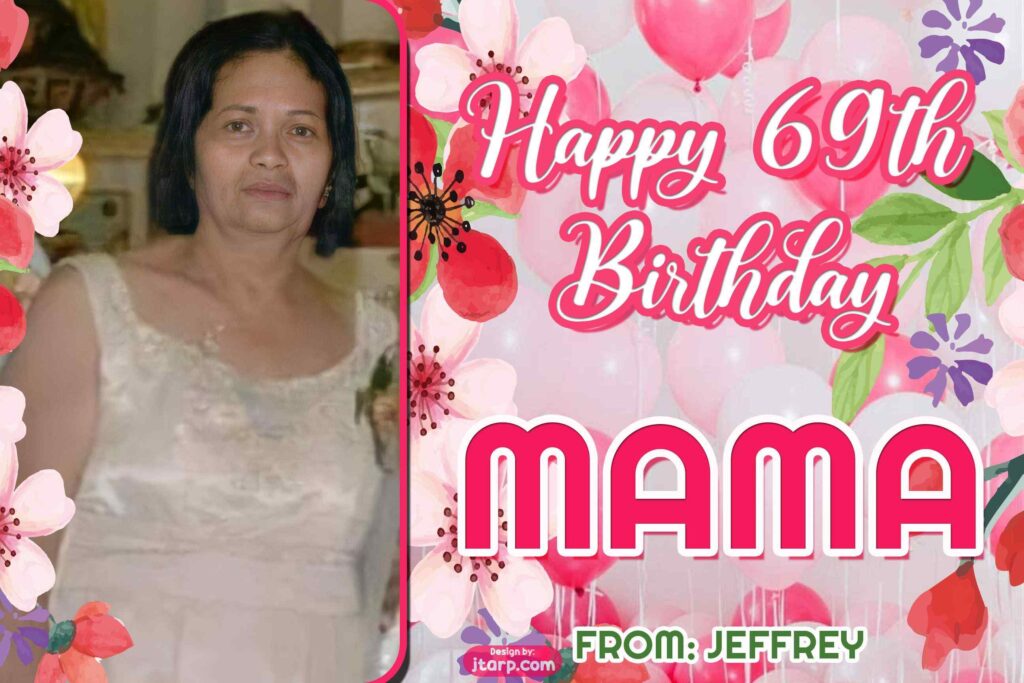 2x3 Happy 69th Birthday Mama