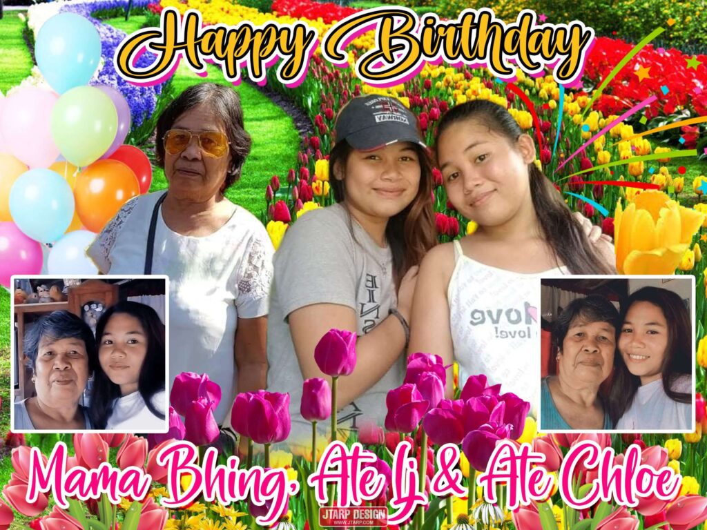 4x3 Happy Birthday mama Bhing ate Lj ate Chloe