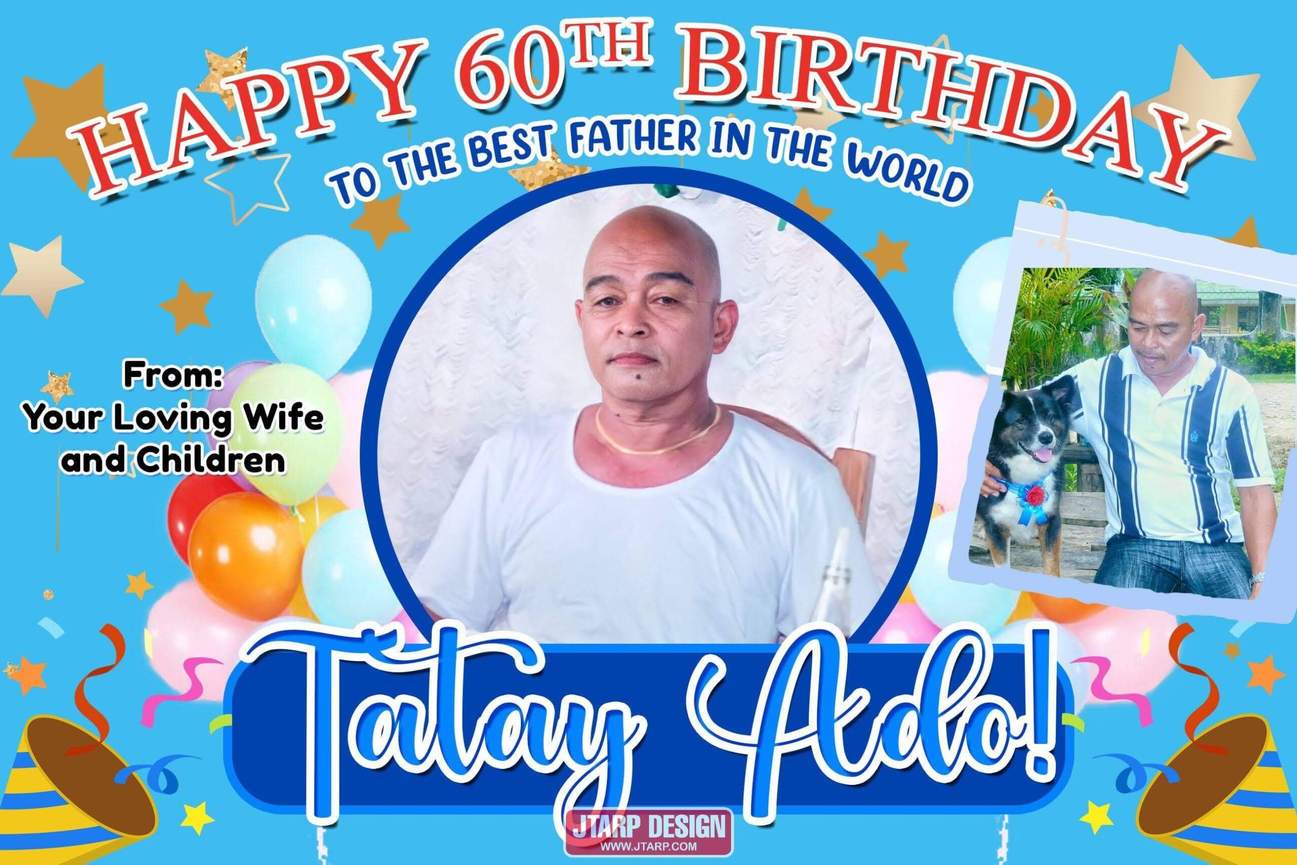 3x2 Happy 60th Birthday to the Best Father in the world Tatay Ado