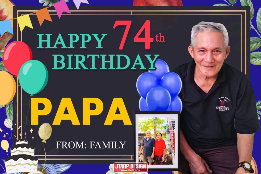 3x2 Happy 74th Birthday Papa