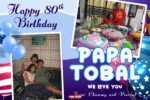 3x2 Happy 80th Birthday Papa Tobal