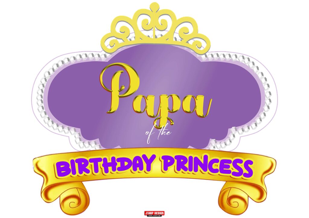 A3 Size Papa Birthday Princess