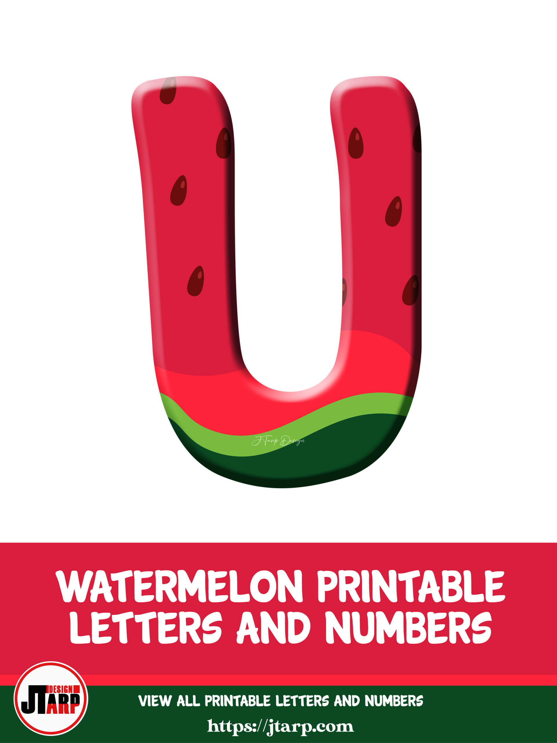 Watermelon Printable 3D Letters U